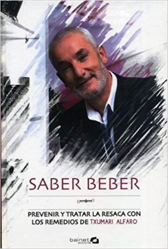 SABER BEBER.PREVENIR Y TRATAR LA RESACA | 9788496177529 | ALFARO,TXUMARI | Libreria Geli - Librería Online de Girona - Comprar libros en catalán y castellano