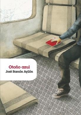 OTOÑO AZUL | 9788483430682 | AYLLÓN, JOSÉ RAMÓN | Llibreria Geli - Llibreria Online de Girona - Comprar llibres en català i castellà