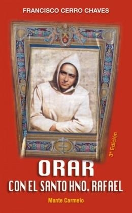 ORAR CON EL SANTO HNO.RAFAEL | 9788483532461 | CERRO CHAVES,FRANCISCO | Llibreria Geli - Llibreria Online de Girona - Comprar llibres en català i castellà