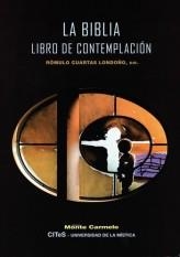 LA BIBLIA LIBRO DE CONTEMPLACION | 9788483532683 | CUARTAS LONDOÑO,ROMULO | Llibreria Geli - Llibreria Online de Girona - Comprar llibres en català i castellà