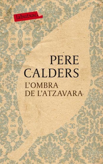 L'OMBRA DE L'ATZAVARA | 9788499301068 | CALDERS,PERE | Llibreria Geli - Llibreria Online de Girona - Comprar llibres en català i castellà