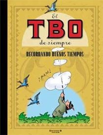 EL TBO DE SIEMPRE.RECORDANDO BUENOS TIEMPOS | 9788466644501 | VARIOS AUTORES | Llibreria Geli - Llibreria Online de Girona - Comprar llibres en català i castellà