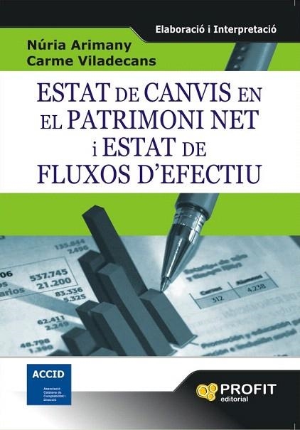 ESTAT DE CANVIS EN EL PATRIMONI NET I ESTAT DE FLUXOS D'EFECTIU | 9788492956029 | ARIMANY,NURIA/VILADECANS,CARME | Llibreria Geli - Llibreria Online de Girona - Comprar llibres en català i castellà