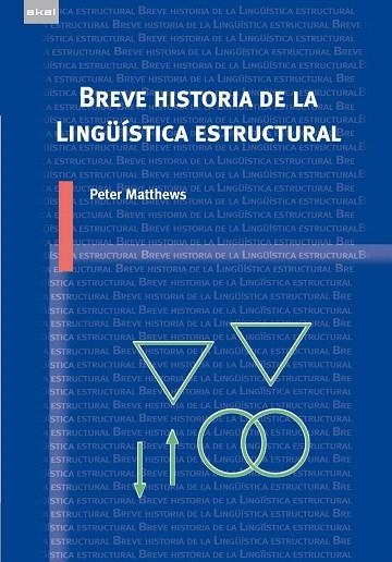 BREVE HISTORIA DE LA LINGUISTICA ESTRUCTURAL | 9788446022992 | MATHEWS,PETER | Llibreria Geli - Llibreria Online de Girona - Comprar llibres en català i castellà