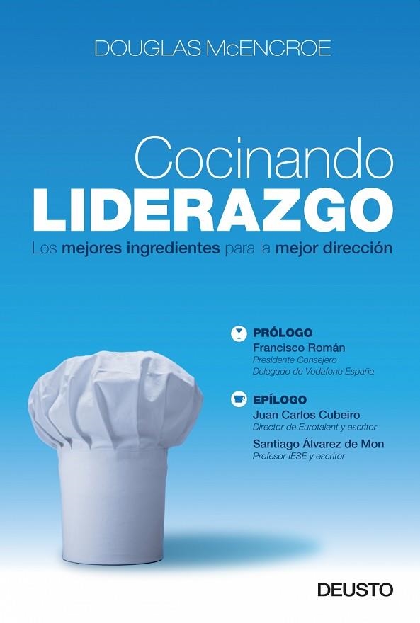 COCINANDO EL LIDERAZGO.LOS MEJORES INGREDIENTES PARA... | 9788423427741 | MCENCROE,DOUGLAS | Llibreria Geli - Llibreria Online de Girona - Comprar llibres en català i castellà