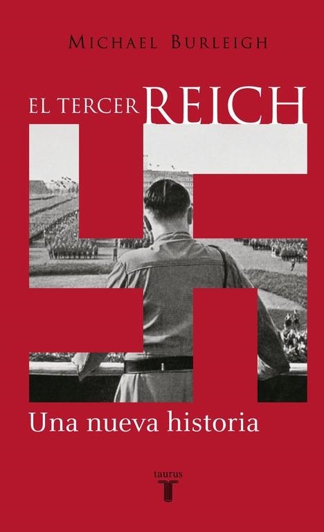 EL TERCER REICH.UNA NUEVA HISTORIA | 9788430604586 | BURLEIGH,MICHAEL | Llibreria Geli - Llibreria Online de Girona - Comprar llibres en català i castellà