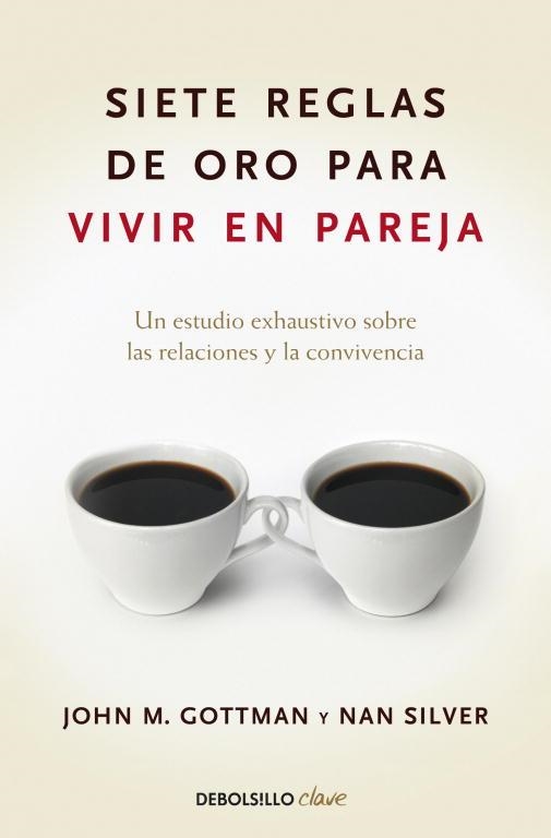 SIETE REGLAS DE ORO PARA VIVIR EN PAREJA | 9788499084480 | GOTTMAN,JOHN M. | Libreria Geli - Librería Online de Girona - Comprar libros en catalán y castellano