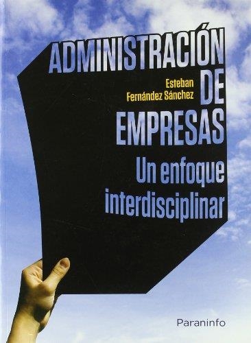 ADMINISTRACION DE EMPRESAS UN ENFOQUE INTERDISCIPLINAR | 9788497328029 | FERNANDEZ SANCHEZ,ESTEBAN | Llibreria Geli - Llibreria Online de Girona - Comprar llibres en català i castellà