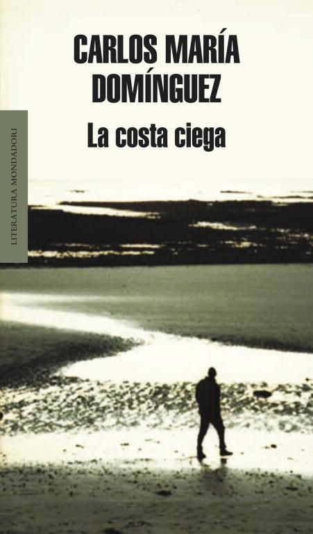 LA COSTA CIEGA | 9788439722540 | DOMINGUEZ,CARLOS MARIA | Libreria Geli - Librería Online de Girona - Comprar libros en catalán y castellano