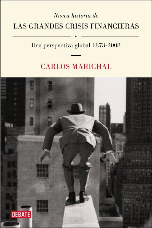 NUEVA HISTORIA DE LAS GRANDES CRISIS FINANCIERAS UNA PRESPEC | 9788483069004 | MARICHAL,CARLOS | Llibreria Geli - Llibreria Online de Girona - Comprar llibres en català i castellà