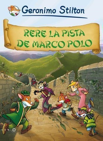 RERE LA PISTA DE MARCO POLO | 9788499321486 | SITLTON,GERONIMO | Llibreria Geli - Llibreria Online de Girona - Comprar llibres en català i castellà