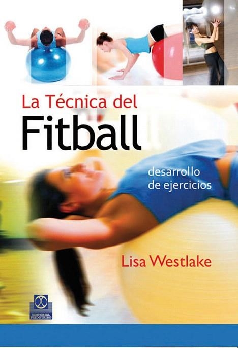 LA TECNICA DEL FITBALL | 9788480198202 | WESTLAKE,LISA | Llibreria Geli - Llibreria Online de Girona - Comprar llibres en català i castellà