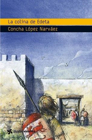 LA COLINA DE EDETA | 9788408090946 | LOPEZ NARVAEZ,CONCHA | Llibreria Geli - Llibreria Online de Girona - Comprar llibres en català i castellà