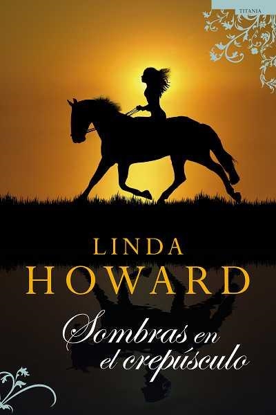 SOMBRAS EN EL CREPUSCULO | 9788496711839 | HOWARD,LINDA | Libreria Geli - Librería Online de Girona - Comprar libros en catalán y castellano