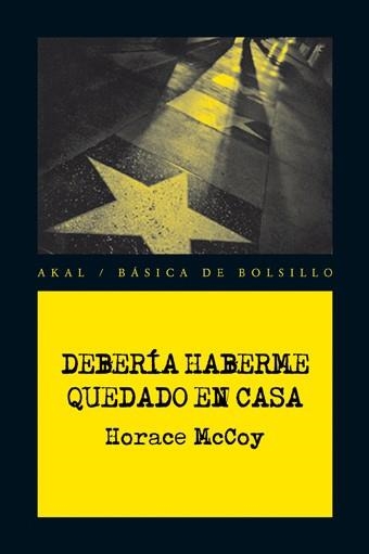 DEBERIA HABERME QUEDADO EN CASA | 9788446028413 | MCCOY,HORACE | Llibreria Geli - Llibreria Online de Girona - Comprar llibres en català i castellà