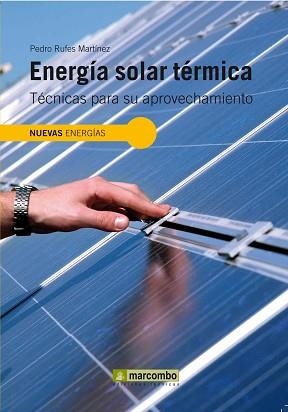 ENERGIA SOLAR TERMICA.TECNICAS PARA SU APROVECHAMIENTO | 9788426715586 | RUFES MARTINEZ,PEDRO | Llibreria Geli - Llibreria Online de Girona - Comprar llibres en català i castellà