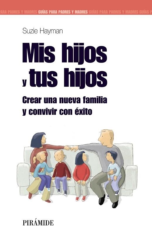 MIS HIJOS Y TUS HIJOS.CREAR UNA NUEVA FAMILIA Y CONVIVIR CON | 9788436823738 | HAYMAN,SUZIE | Llibreria Geli - Llibreria Online de Girona - Comprar llibres en català i castellà