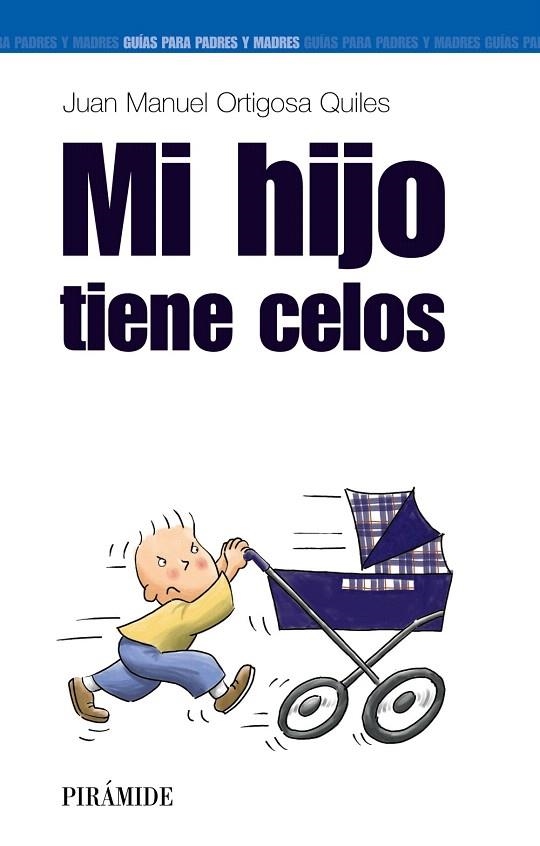 MI HIJO TIENE CELOS | 9788436817355 | ORTIGOSA QUILES,JUAN MANUEL | Llibreria Geli - Llibreria Online de Girona - Comprar llibres en català i castellà