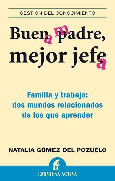 BUEN PADRE,MEJOR JEFE/BUENA MADRE,MEJOR JEFA | 9788492452538 | GOMEZ DEL POZUELO,NATALIA | Libreria Geli - Librería Online de Girona - Comprar libros en catalán y castellano