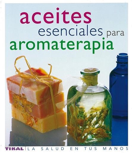 ACEITES ESENCIALES PARA AROMATERAPIA | 9788430563418 | LAWLESS,JULIA | Llibreria Geli - Llibreria Online de Girona - Comprar llibres en català i castellà