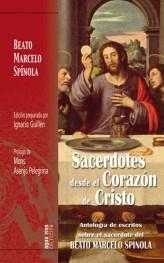 SACERDOTES DESDE EL CORAZON DE CRISTO | 9788483532867 | SPINOLA,BTO MARCELO | Llibreria Geli - Llibreria Online de Girona - Comprar llibres en català i castellà