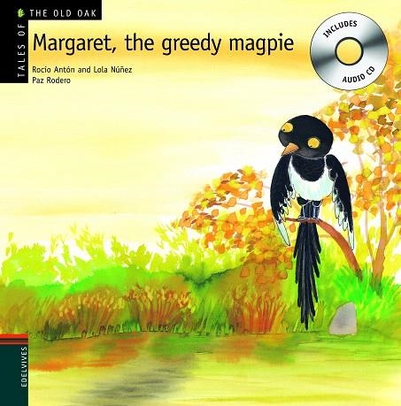 MARGARET THE GREEDY MAGPIE | 9788426376954 | ANTON,ROCIO/NUÑEZ,LOLA | Llibreria Geli - Llibreria Online de Girona - Comprar llibres en català i castellà