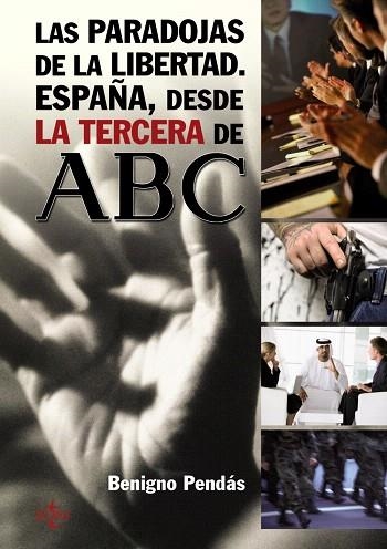 LAS PARADOJAS DE LA LIBERTAD.ESPAÑA DESDE LA TERCERA DE ABC | 9788430950782 | PENDAS,BENIGNO | Libreria Geli - Librería Online de Girona - Comprar libros en catalán y castellano