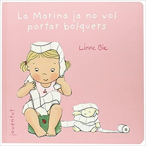 LA MARINA JA NO VOL PORTAR BOLQUERS | 9788426138026 | BIE,LINNE | Llibreria Geli - Llibreria Online de Girona - Comprar llibres en català i castellà