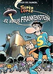 SUPER LOPEZ.EL VIRUS FRANKENSTEIN | 9788466643962 | JAN | Llibreria Geli - Llibreria Online de Girona - Comprar llibres en català i castellà