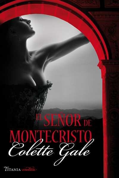 EL SEÑOR DE MONTECRISTO | 9788496711877 | GALE,COLETTE | Llibreria Geli - Llibreria Online de Girona - Comprar llibres en català i castellà