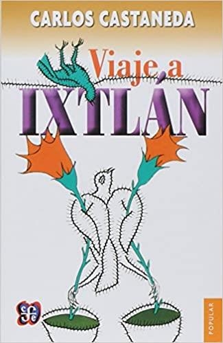 VIAJE A IXTLAN | 9789681603359 | CASTANEDA,CARLOS | Llibreria Geli - Llibreria Online de Girona - Comprar llibres en català i castellà