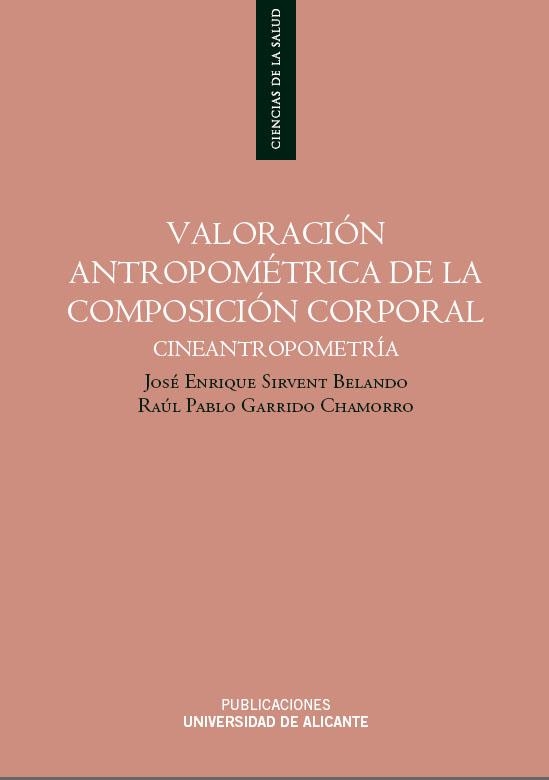 VALORACION ANTROPOMETRICA DE LA COMPOSICION CORPORAL.CINEANT | 9788497170529 | SIRVENT,JOSE ENRIQUE/GARRIDO,RAUL PABLO | Libreria Geli - Librería Online de Girona - Comprar libros en catalán y castellano