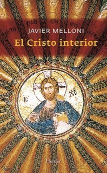 EL CRISTO INTERIOR | 9788425427015 | MELLONI,JAVIER | Llibreria Geli - Llibreria Online de Girona - Comprar llibres en català i castellà