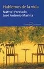 HABLEMOS DE LA VIDA | 9788484602026 | PRECIADO,NATIVEL/MARINA,JOSE ANTONIO | Libreria Geli - Librería Online de Girona - Comprar libros en catalán y castellano