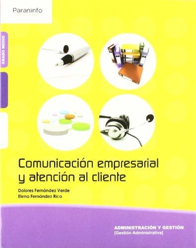 COMUNICACION EMPRESARIAL Y ATENCION AL CLIENTE | 9788497327565 | FERNANDEZ VERDE,DOLORES/FERNANDEZ RICO,ELENA | Libreria Geli - Librería Online de Girona - Comprar libros en catalán y castellano