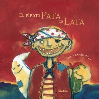 EL PIRATA PATA DE LATA | 9788496388734 | TRIGO,RAMON/OLI | Llibreria Geli - Llibreria Online de Girona - Comprar llibres en català i castellà