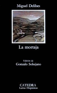 LA MORTAJA | 9788437604633 | DELIBES,MIGUEL | Llibreria Geli - Llibreria Online de Girona - Comprar llibres en català i castellà