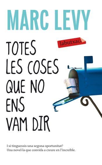 TOTES LES COSES QUE NO ENS VAM DIR | 9788499301341 | LEVY,MARC | Llibreria Geli - Llibreria Online de Girona - Comprar llibres en català i castellà