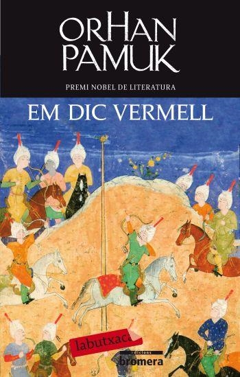 EM DIC VERMELL | 9788499301266 | PAMUK.ORHAN | Llibreria Geli - Llibreria Online de Girona - Comprar llibres en català i castellà