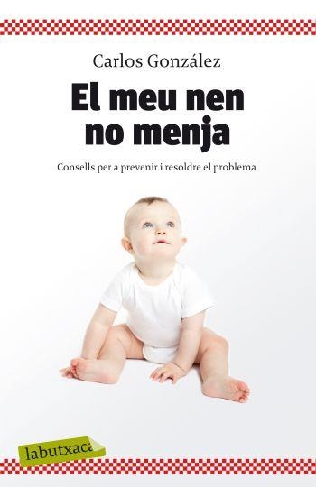 EL MEU NEN NO MENJA | 9788499301396 | GONZALEZ,CARLES | Llibreria Geli - Llibreria Online de Girona - Comprar llibres en català i castellà