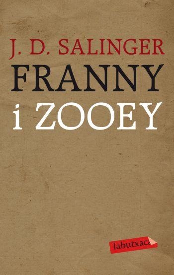 FRANNY I ZOOEY | 9788499301167 | SALINGER,J.D | Llibreria Geli - Llibreria Online de Girona - Comprar llibres en català i castellà