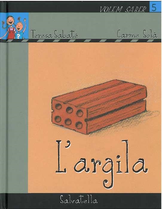 L'ARGILA | 9788484124788 | SOLA,CARME/SABATE,TERESA | Llibreria Geli - Llibreria Online de Girona - Comprar llibres en català i castellà