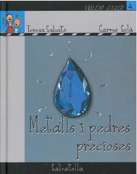 METALLS I PEDRES PRECIOSES | 9788484124771 | SABATE,TERESA/SOLA,CARME | Llibreria Geli - Llibreria Online de Girona - Comprar llibres en català i castellà