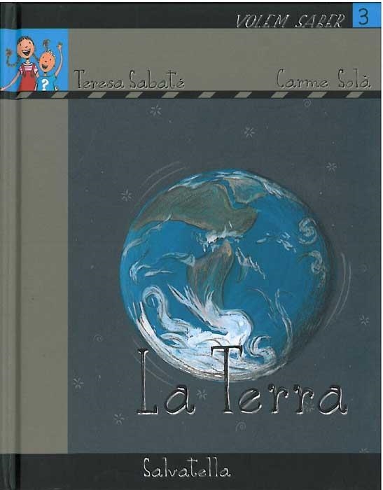 LA TERRA | 9788484124764 | SABATE,TERESA/SOLA,CARME | Llibreria Geli - Llibreria Online de Girona - Comprar llibres en català i castellà