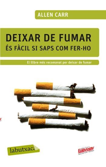 DEIXAR DE FUMAR ES FACIL SI SAPS COM FER-HO | 9788499301594 | CARR,ALLEN | Libreria Geli - Librería Online de Girona - Comprar libros en catalán y castellano