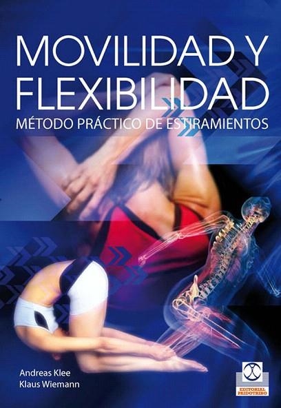 MOVILIDAD Y FLEXIBILIDAD,METODO PRACTICO DE ESTIRAMIENTOS | 9788499100616 | KLEE,ANDREAS/WIEMANN,KLAUS | Llibreria Geli - Llibreria Online de Girona - Comprar llibres en català i castellà