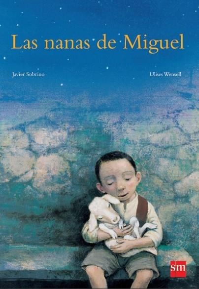 LAS NANAS DE MIGUEL | 9788467543094 | SOBRINO,JAVIER/WENSELL,ULISES | Libreria Geli - Librería Online de Girona - Comprar libros en catalán y castellano