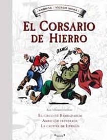 EL CORSARIO DE HIERRO-4 | 9788466643689 | MORA & AMBROS/AMBROSIO, MIGUEL | Llibreria Geli - Llibreria Online de Girona - Comprar llibres en català i castellà