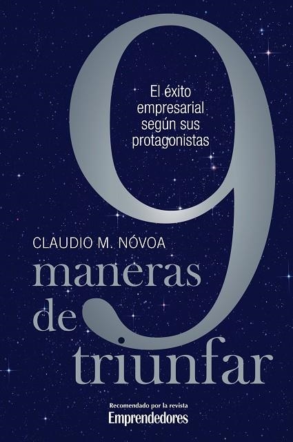 9 MANERAS DE TRIUNFAR.EL EXITO EMPRESARIAL SEGUN SUS... | 9788498750751 | NOVOA,CLAUDIO M. | Llibreria Geli - Llibreria Online de Girona - Comprar llibres en català i castellà