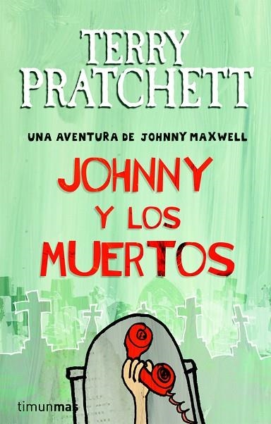 JOHNNY Y LOS MUERTOS | 9788448038250 | PRATCHETT,TERRY | Llibreria Geli - Llibreria Online de Girona - Comprar llibres en català i castellà